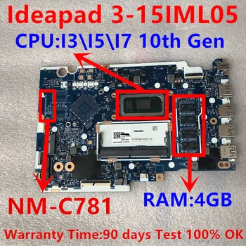 Дънна платка NM-C781 за лаптоп Lenovo Ideapad 3-15IML05 Процесор дънна платка: I3 10110U I5 -10210U UAM RAM: Тест на 4G е В ред