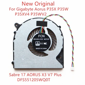 Нови Оригинални вентилатори за охлаждане на процесора на вашия лаптоп Gigabyte Aorus P35X P35XW P35XV4 P35WV2 Фен Sabre 17 AORUS X3 Plus V7 DFS551205WQ0T
