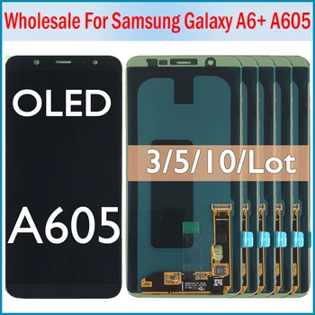 Продажба на едро, 3/5/10 парчета За Samsung Galaxy A6 Plus A6 + A605 2018 A605F A605FN A605 LCD дисплей със сензорен екран В събирането, Подмяна на